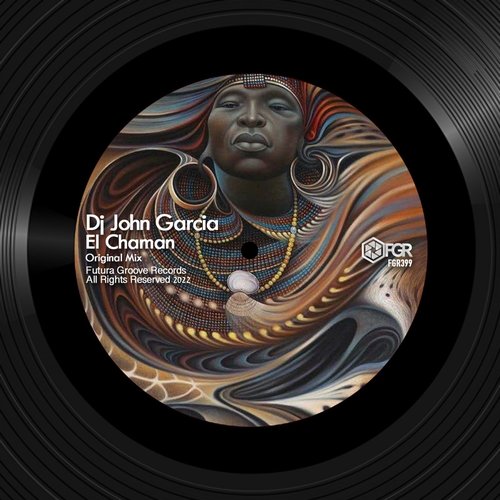 DJ John Garcia - El Chaman [FGR399]